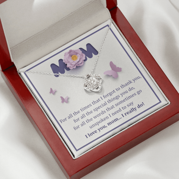 The Love Knot Necklace for mom, for all the times that I forgot to thank you mom necklace