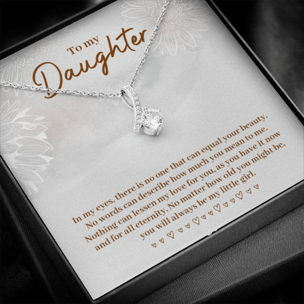 To my daughter alluring gift necklace In my eyes there is no one that can equal you beauty necklace (Copy)