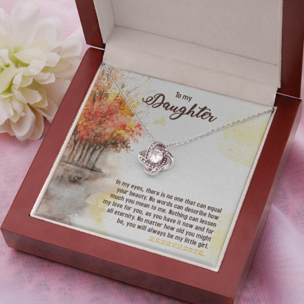 To my Daughter love knot necklace No matter how old you might be, you will always be my little girl necklace