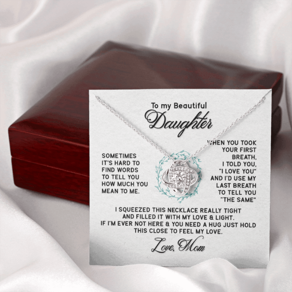 To my Beautiful Daughter Sometimes it's hard to find words to tell you how much you mean to me necklace