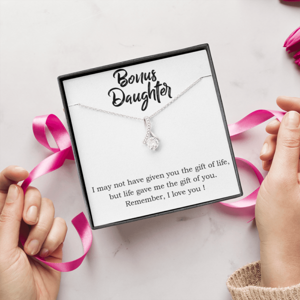 Alluring beauty gift for bonus daughter necklace may not have given you the gift of life but life gave me the gift of you remember I love you