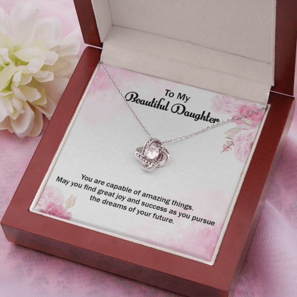 Love knot necklace for Daughter You are capable of amazing things May you find great joy and success as you pursue the dreams of your future necklace from MOM
