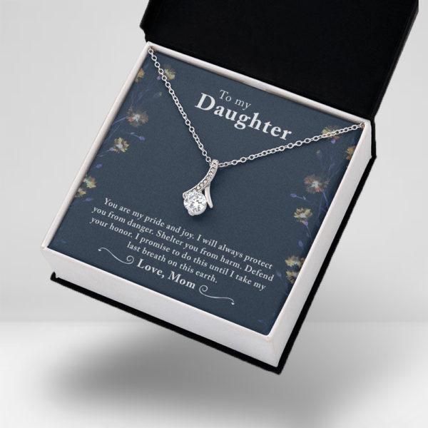 You are my pride and joy, I will always protect you from danger - To My Daughter Necklace from Mom